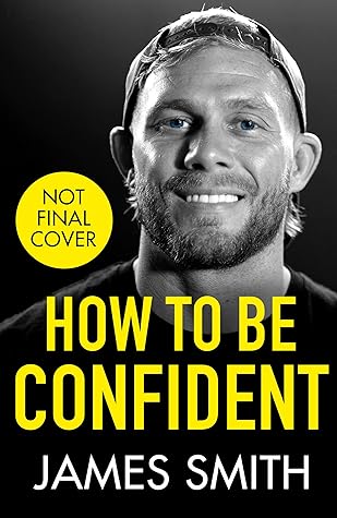 Cover of How to Be Confident by James Smith