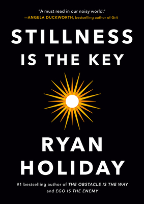 Cover of Stillness Is the Key by Ryan Holiday
