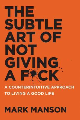 Cover of The Subtle Art of Not Giving a F*ck by Mark Manson